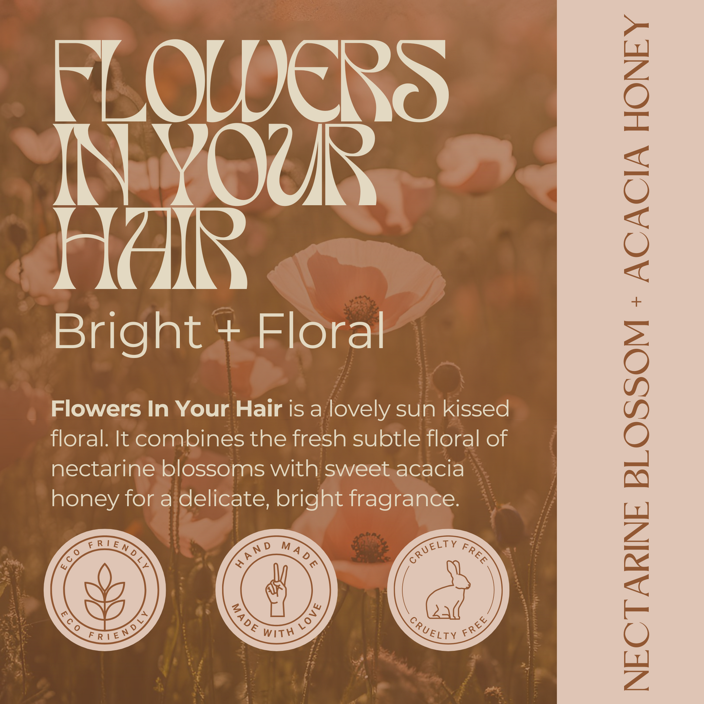 Flowers In Your Hair | Nectarine Blossom + Acacia Honey