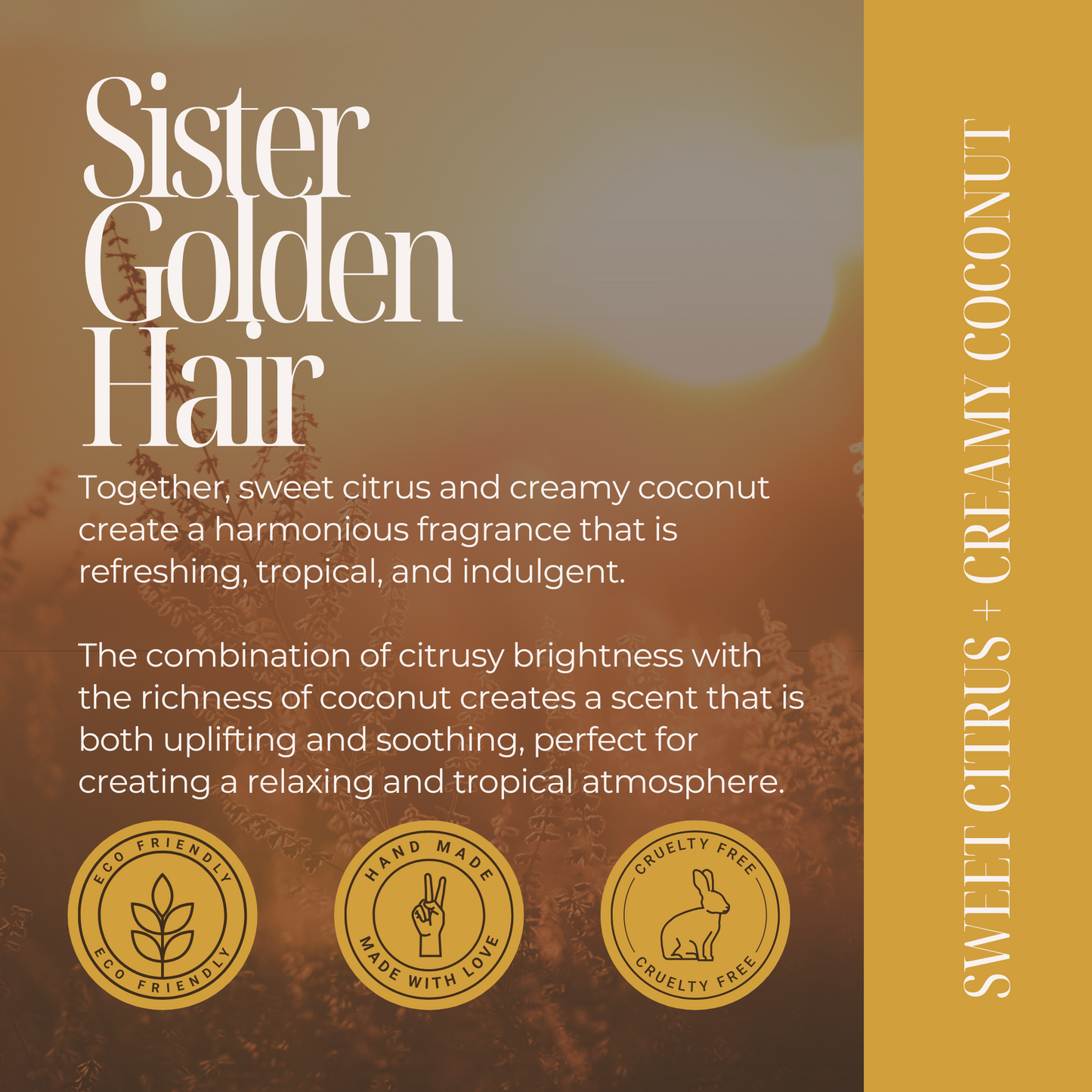 Sister Golden Hair | Sweet Citrus + Creamy Coconut
