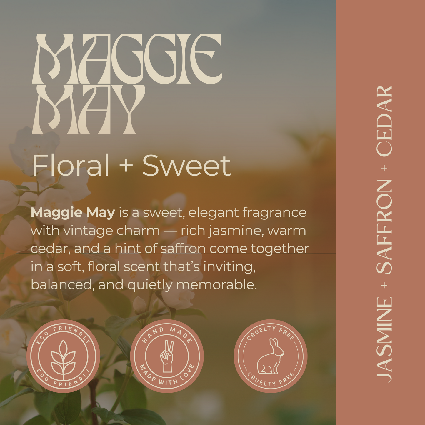 Maggie May | Jasmine + Saffron + Cedar