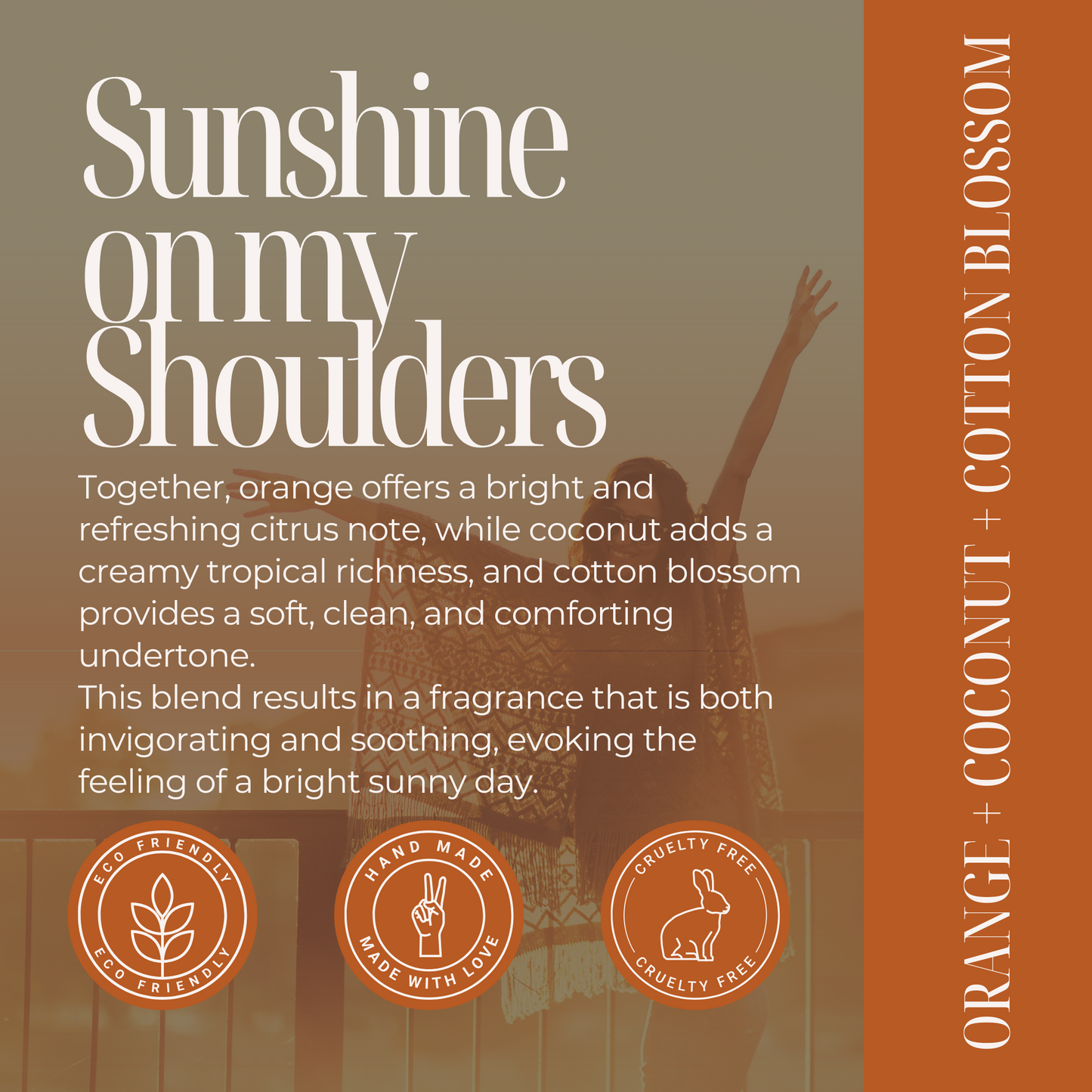 Sunshine On My Shoulders | Orange + Coconut + Cotton Blossom